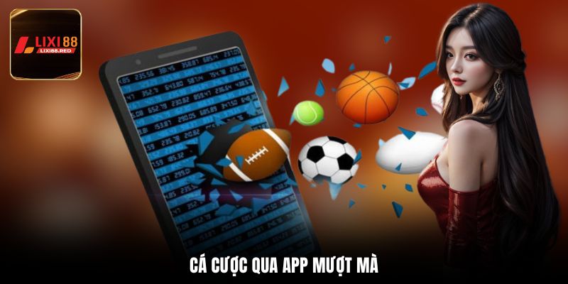 Cá cược qua app mượt mà