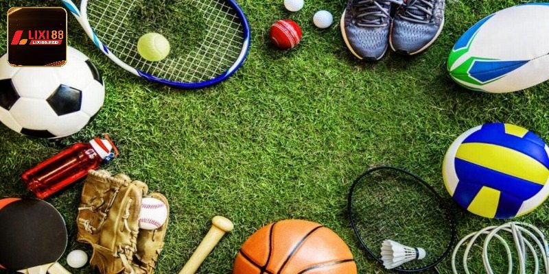 Các bộ môn thể thao Lixi88 thịnh hành không thể bỏ lỡ 