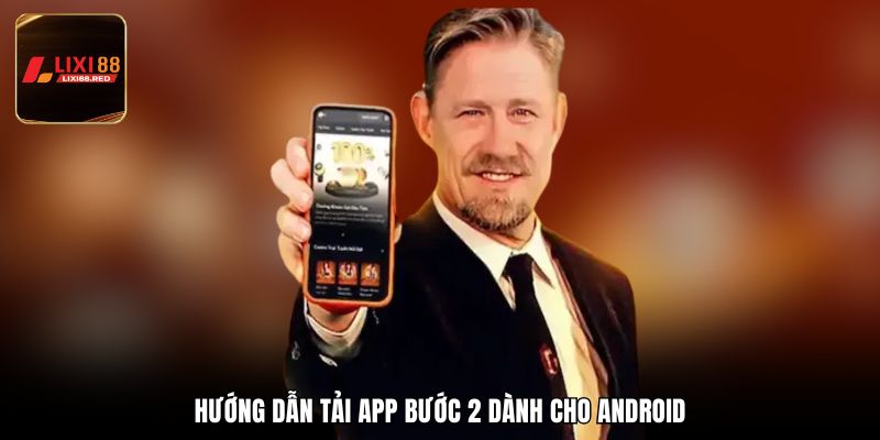 Hướng dẫn tải app bước 2 dành cho Android