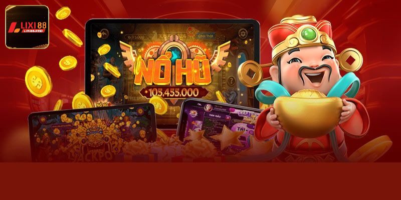 Lý do game thủ nên tham gia nổ hũ Lixi88