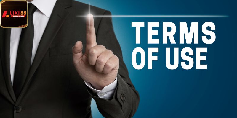 Những ý chính trong điều khoản sử dụng Lixi88